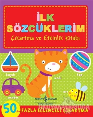 İlk Sözcüklerim - Çıkartma ve Etkinlik Kitabı