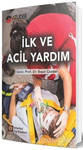 İlk ve Acil Yardım - Başar Cander - İstanbul Tıp Kitabevi