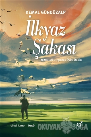 İlkyaz Şakası - Kemal Gündüzalp - Alkali Kitap