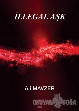 İllegal Aşk - Ali Mavzer - Agate Yayıncılık