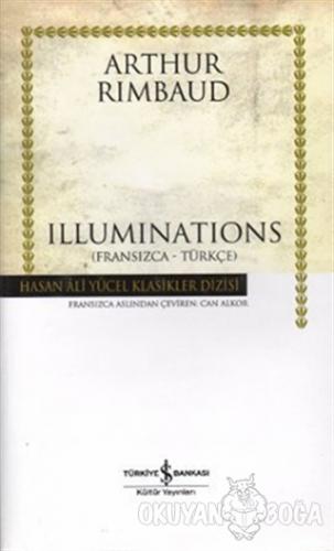 Illuminations Fransızca - Türkçe - Arthur Rimbaud - İş Bankası Kültür 