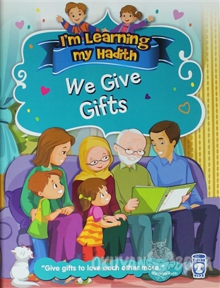 I'm Learning My Hadith - We Give Gifts - Nur Kutlu - Timaş Publishing