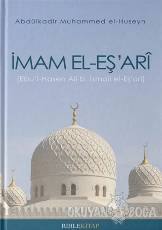 İmam El-Eş'ari - Abdulkadir Muhammed el-Huseyn - Rıhle Kitap