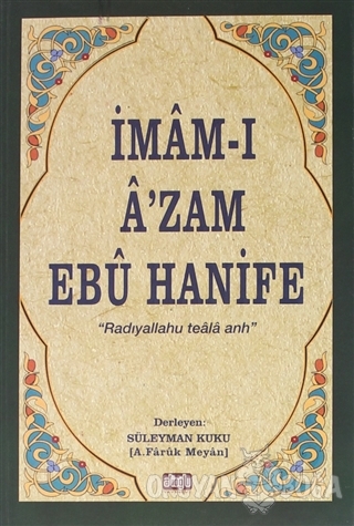 İmam-ı A'zam Ebu Hanife - Osman Nuri Bilen - Alioğlu Yayınları