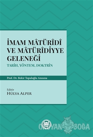 İmam Matüridi ve Matüridiyye Geleneği - Hülya Alper - Marmara Üniversi