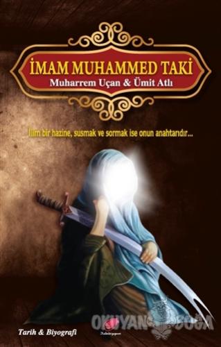 İmam Muhammed Taki - Muharrem Uçan - Kalender Yayınevi