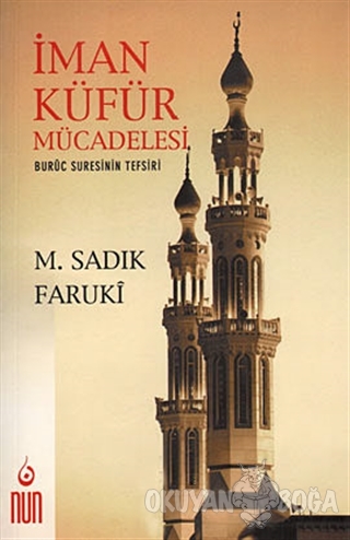 İman Küfür Mücadelesi - M. Sadık Faruki - Nun Yayıncılık