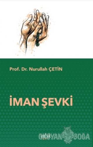 İman Şevki - Nurullah Çetin - İmbik Yayınları