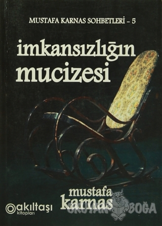İmkansızlığın Mucizesi - Mustafa Karnas - Akıltaşı Yayıncılık