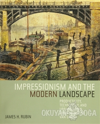 Impressionism and the Modern Landscape (Ciltli) - James H. Rubin - Cal