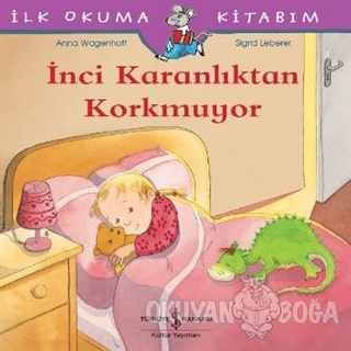 İnci Karanlıktan Korkmuyor - İlk Okuma Kitabım