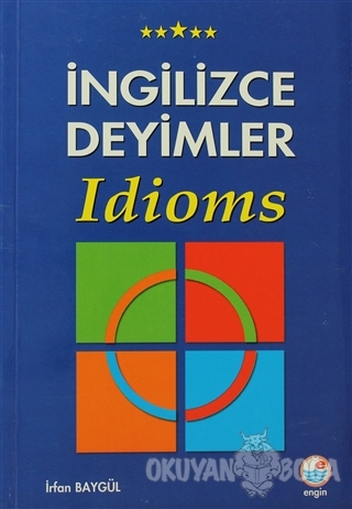 İngilizce Deyimler - Idioms - İrfan Baygül - Engin Yayınevi