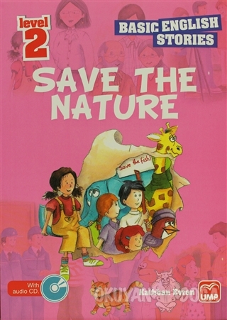İngilizce Öyküler Save The Nature Level 2 (5 Stories In This Book)