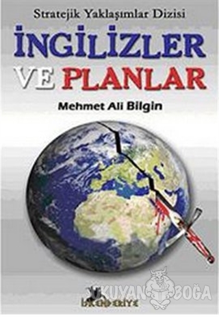 İngilizler ve Planlar - Mehmet Ali Bilgin - İskenderiye Yayınları
