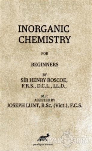 İnorganic Chemistry For Beginners - Joseph Lunt - Paradigma Akademi Ya