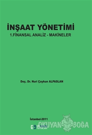 İnşaat Yönetimi - Nuri Çaykun Alpaslan - Efe Akademi Yayınları