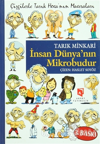 İnsan Dünyanın Mikrobudur (Ciltli) - Tarık Minkari - Aksoy Yayıncılık