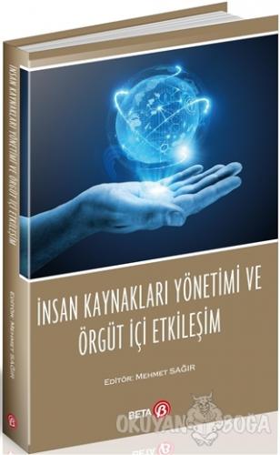 İnsan Kaynakları Yönetimi ve Örgüt İçi Etkileşim - Mehmet Sağır - Beta