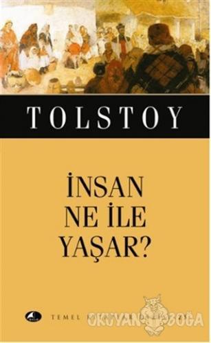 İnsan Ne ile Yaşar? - Lev Nikolayeviç Tolstoy - Şule Yayınları