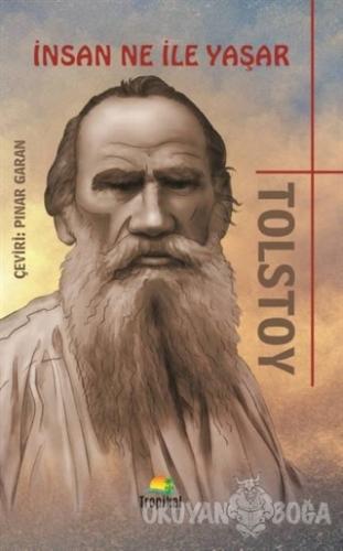 İnsan Ne ile Yaşar - Lev Nikolayeviç Tolstoy - Tropikal Kitap - Dünya 
