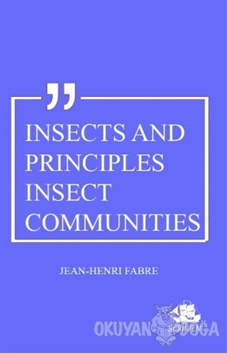 Insects And Principles Insect Communities - Jean Henri Fabre - Serüven