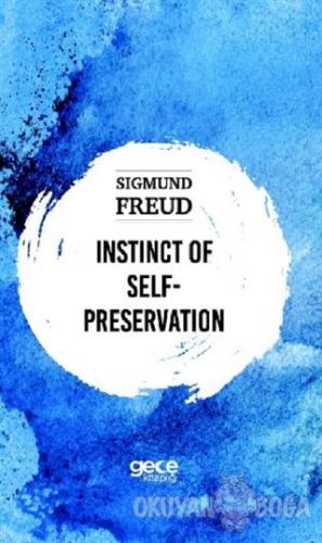 Instinct Self-Preservation - Sigmund Freud - Gece Kitaplığı