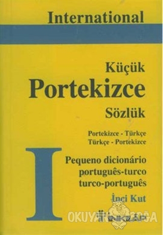 International Küçük Portekizce Sözlük Portekizce - Türkçe Türkçe - Por