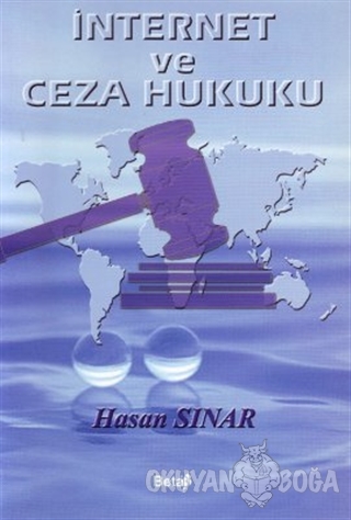 İnternet ve Ceza Hukuku - Hasan Sınar - Beta Yayınevi