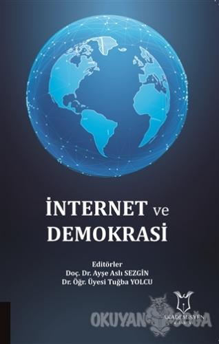 İnternet ve Demokrasi - Ayşe Aslı Sezgin - Akademisyen Kitabevi