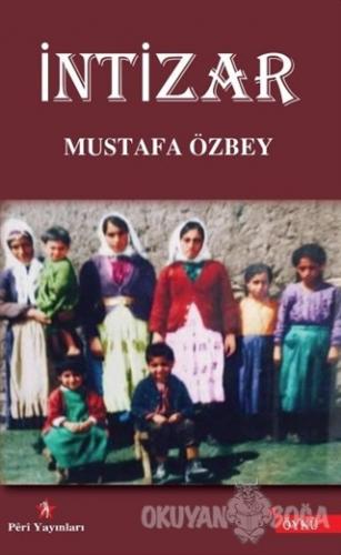 İntizar - Mustafa Özbey - Peri Yayınları
