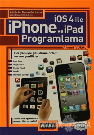 iOS 4.0 ile iPhone ve iPad Programlama - Ahmet Vural - Pusula Yayıncıl