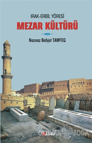 Irak Erbil Yöresi Mezar Kültürü - Naznaz Bahjat Tawfeq - Berikan Yayın