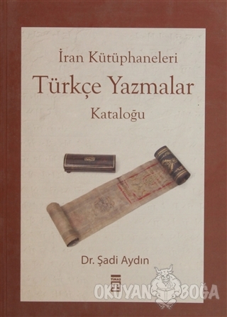 İran Kütüphaneleri Türkçe Yazmalar Kataloğu