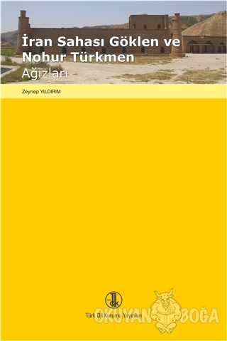 İran Sahası Göklen ve Nohur Türkmen Ağızları - Zeynep Yıldırım - Türk 