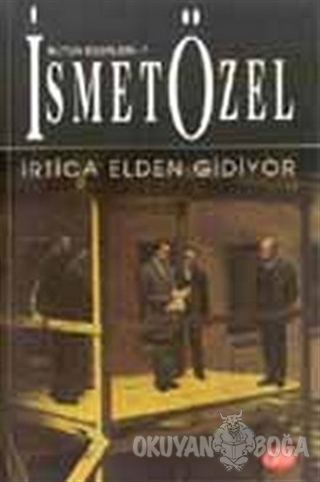 İrtica Elden Gidiyor Bütün Eserleri 7 - İsmet Özel - Şule Yayınları