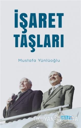 İşaret Taşları - Mustafa Yünlüoğlu - Mat Kitap