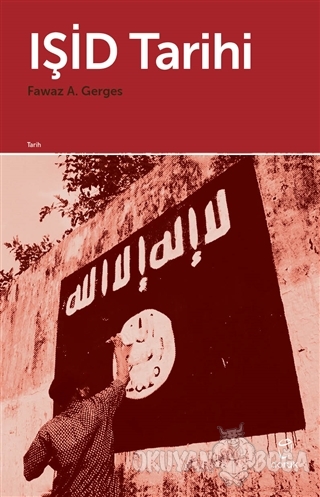 IŞİD Tarihi - Fawaz A. Gerges - Doruk Yayınları