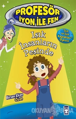 Işık İnsanların Peşinde : Profesör İyon İle Fen 2