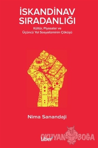 İskandinav Sıradanlığı - Nima Sanandaji - Liber Plus Yayınları