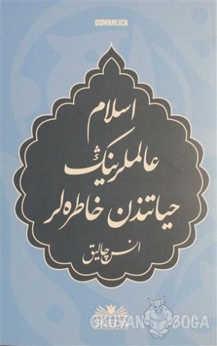 İslam Alimlerinin Hayatından Hatıralar (Osmanlıca) - Enes Çalık - Süed