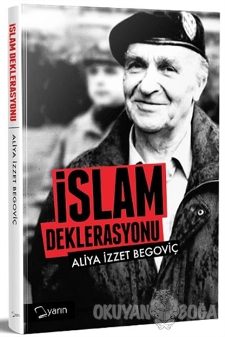 İslam Deklarasyonu - Aliya İzzetbegoviç - Yarın Yayınları