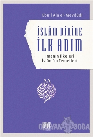 İslam Dinine İlk Adım: İmanın İlkeleri İslam'ın Temelleri - Seyyid Ebu