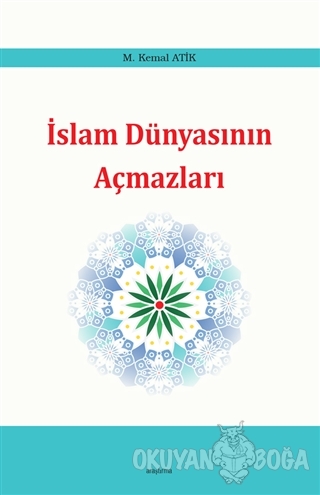 İslam Dünyasının Açmazları