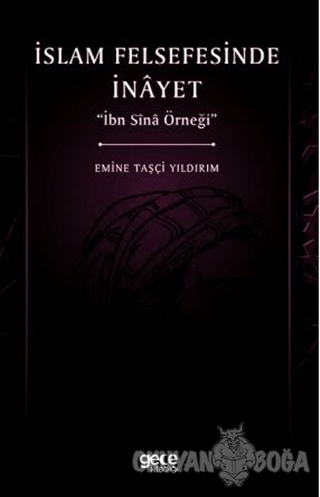 İslam Felsefesinde İnayet - Emine Taşçi Yıldırım - Gece Kitaplığı