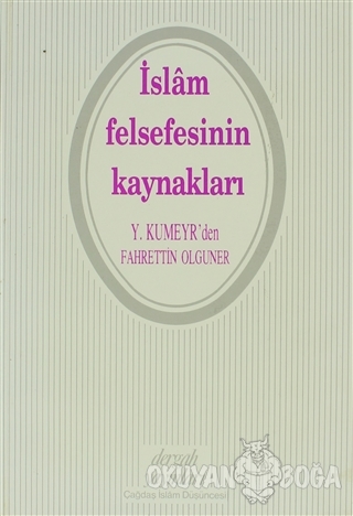 İslam Felsefesinin Kaynakları - Y. Kumeyr - Dergah Yayınları