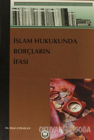İslam Hukukunda Borçların İfası - Bilal Aybakan - Marmara Üniversitesi
