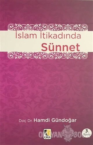 İslam İtikadında Sünnet - Hamdi Gündoğar - Çıra Yayınları