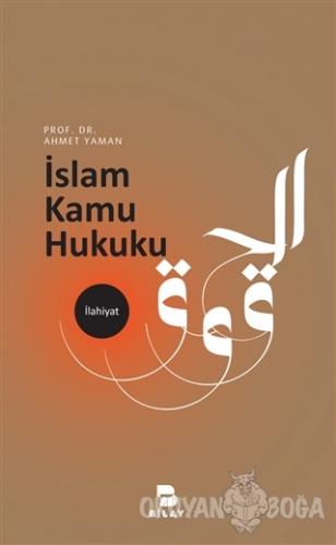 İslam Kamu Hukuku - Ahmet Yaman - Bilay Yayınları