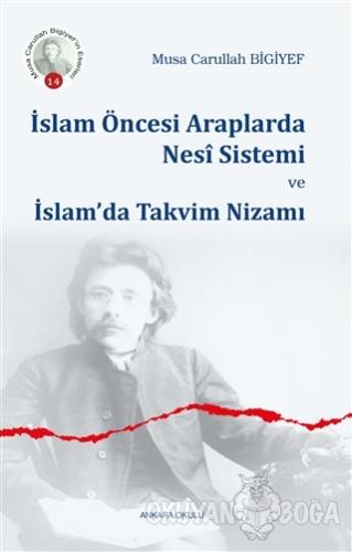 İslam Öncesi Araplarda Nesi Sistemi ve İslam'da Takvim Nizamı - Musa C