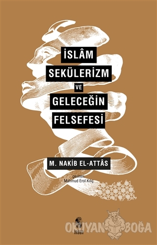 İslam Sekülerizm ve Geleceğin Felsefesi